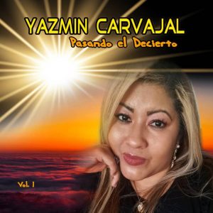 Yazmin Carvajal - Pasando El Desierto